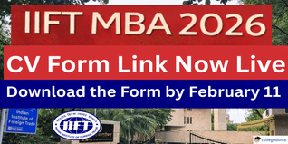 IIFT CV Form Link for MBA 2026 Now Live; Download the Form by February 11  @iift.ac.in